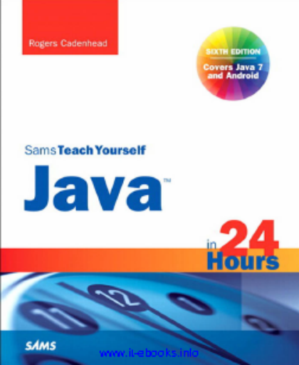 Sams+Teach+Yourself+Java%E2%84%A2+in+24+Hours+%28Covering+Java+7+and+Android%29