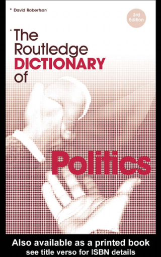 The+Routledge+Dictionary+of+Politics%2C+Third+Edition