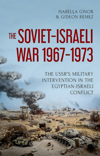 The+Soviet-Israeli+War%2C+1967%E2%80%931973.+The+USSR%E2%80%99s+Military+Intervention+in+the+Egyptian-Israeli+Conflict