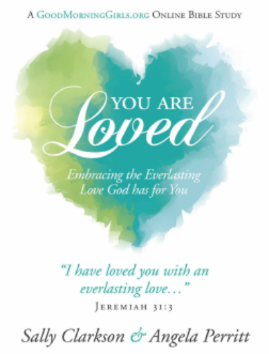 You+Are+Loved%3A+Embracing+the+Everlasting+Love+God+has+for+You