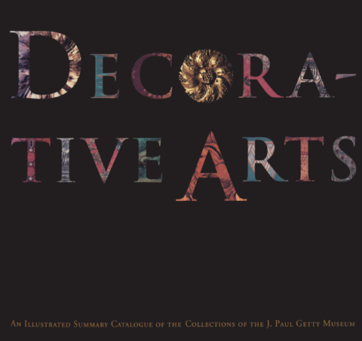 Decorative+Arts%3A+An+Illustrated+Summary+Catalogue+of+the+Collections+of+the+J.+Paul+Getty+Museum