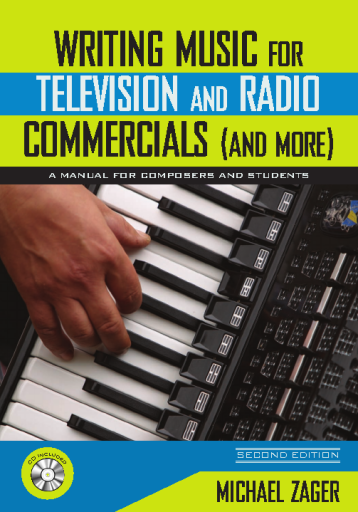 Writing+Music+for+Television+and+Radio+Commercials+%28and+more%29%3A+A+Manual+for+Composers+and+Students