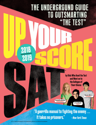 Up+Your+Score+SAT%2C+2018-2019+Edition+The+Underground+Guide+to+Outsmarting+The+Test