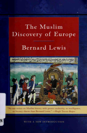 The Muslim Discovery of Europe - Bernard Lewis