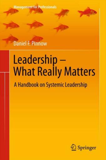 Leadership+-+What+Really+Matters%3A+A+Handbook+on+Systemic+Leadership+%28Management+for+Professionals%29