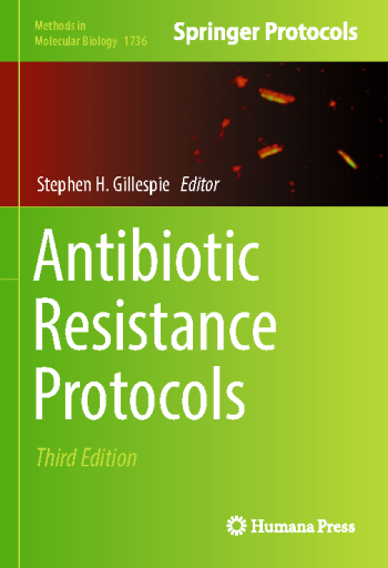 Antibiotic Resistance Protocols (Methods in Molecular Biology)