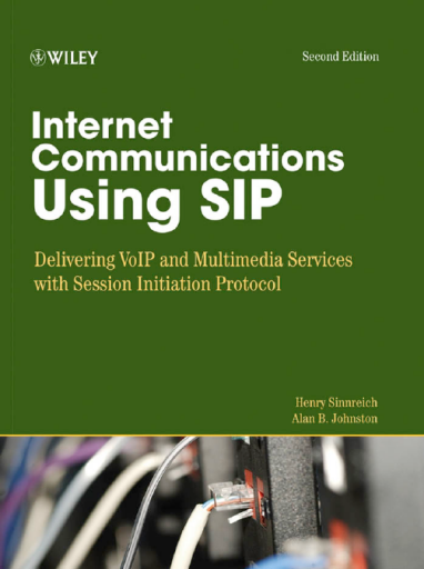 Internet+Communications+Using+SIP+%3A+Delivering+VoIP+and+Multimedia+Services+With+Session+Initiation+Protocol+%7B2Nd+Ed.%7D