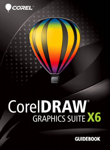 CorelDRAW+Graphics+Suite+X6+Guidebook