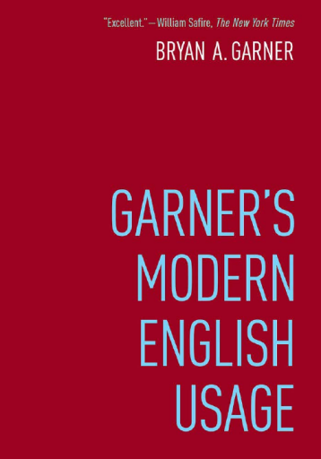 Garner B. A. - Garner\'s Modern English Usage. Fourth Edition - 2016