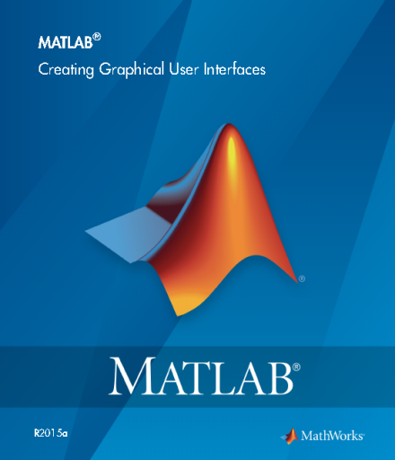 MATLAB+Creating+Graphical+User+Interfaces