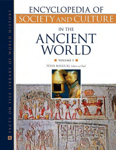 Encyclopedia+of+Society+and+Culture+in+the+Ancient+World