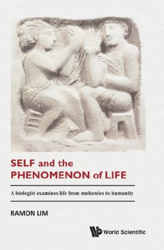 Self+And+The+Phenomenon+Of+Life%3A+A+Biologist+Examines+Life+From+Molecules+To+Humanity