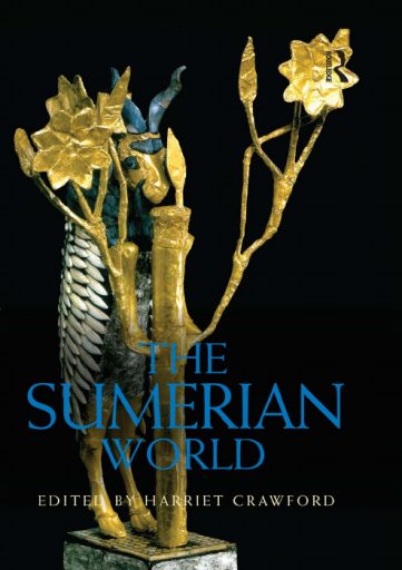 The Sumerian World (Routledge Worlds)