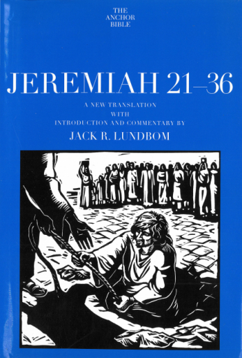 Jeremiah+21-36+A+New+Translation+with+Introduction+and+Commentary+by+%28Anchor+Yale+Bible+Commentaries%29