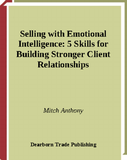 Selling+With+Emotional+Intelligence+%3A+5+Skills+For+Building+Stronger+Client+Relationships