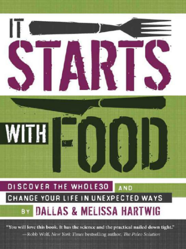 It+Starts+With+Food%3A+Discover+the+Whole30+and+Change+Your+Life+in+Unexpected+Ways