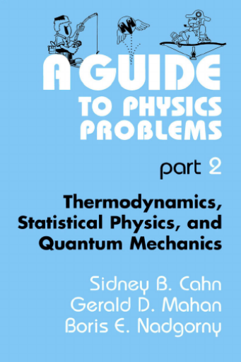 A+Guide+to+Physics+Problems.+Part+2.+Thermodynamics%2C+Statistical+Physics%2C+and+Quantum+Mechanics