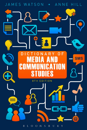 Dictionary of Media and Communication Studies, 8th edition