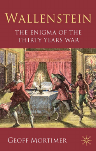 Wallenstein. The Enigma of the Thirty Years War