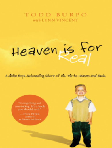 Heaven+is+for+Real+%3A+A+Little+Boy%27s+Astounding+Story+of+His+Trip+to+Heaven+and+Back