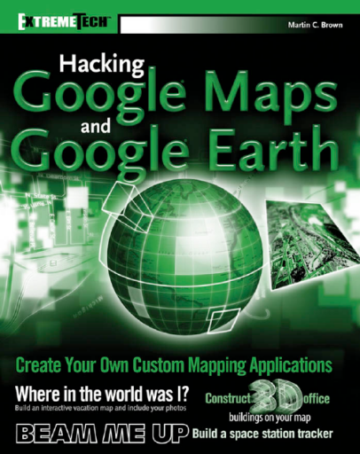 Hacking+Google+Maps+and+Google+Earth+%28ExtremeTech%29