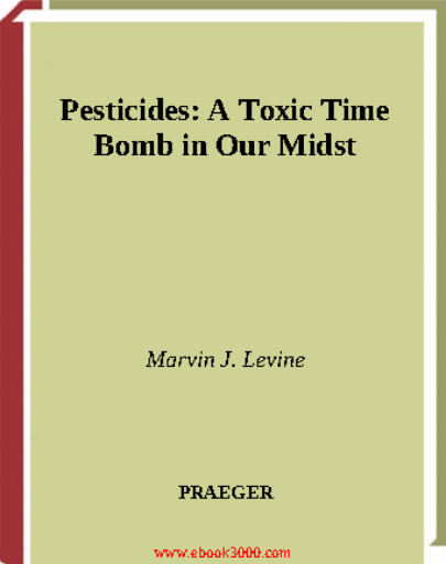 Pesticides+A+Toxic+Time+Bomb+in+Our+Midst