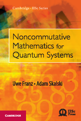 Noncommutative+Mathematics+for+Quantum+Systems