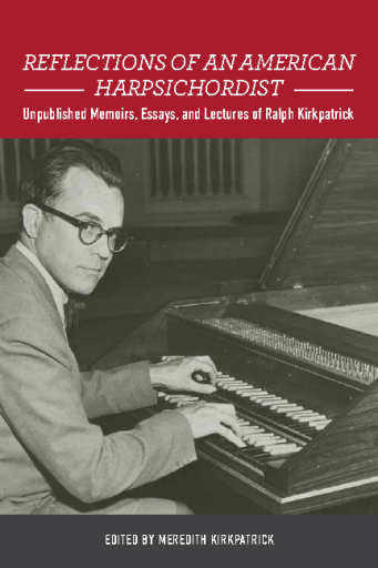 Reflections+of+an+American+Harpsichordist+Unpublished+Memoirs%2C+Essays%2C+and+Lectures+of+Ralph+Kirkpatrick