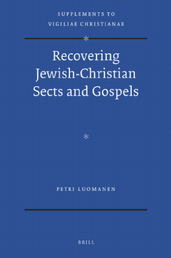 Recovering Jewish-Christian Sects and Gospels (Supplements to Vigiliae Christianae)