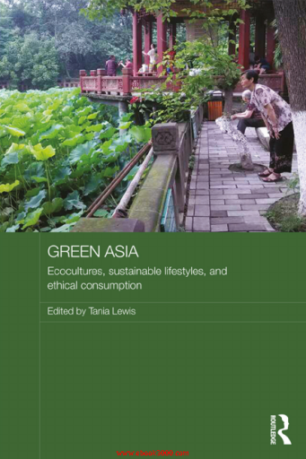 Green Asia Ecocultures, Sustainable Lifestyles, and Ethical Consumption