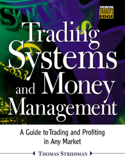 Trading+Systems+and+Money+Management+%3A+A+Guide+to+Trading+and+Profiting+in+Any+Market