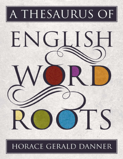 A+Thesaurus+of+English+Word+Roots