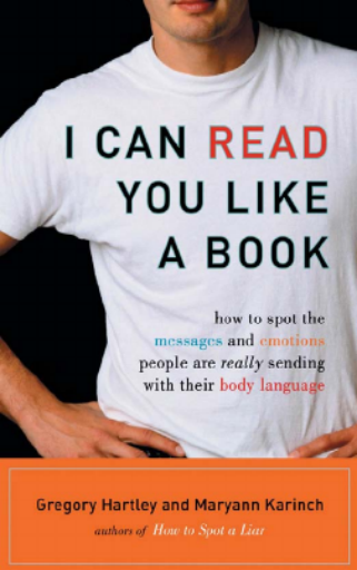 I+Can+Read+You+Like+a+Book+%3A+How+to+Spot+the+Messages+and+Emotions+People+Are+Really+Sending+With+Their+Body+Language