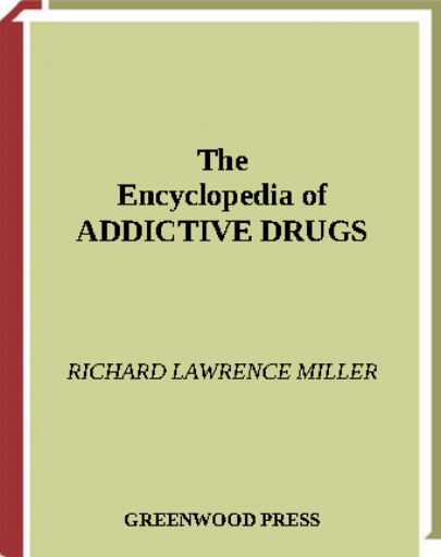 The+Encyclopedia+of+ADDICTIVE+DRUGS