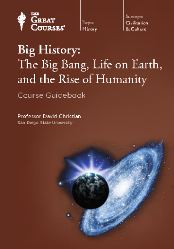 Big+History%3A+The+Big+Bang%2C+Life+on+Earth%2C+and+the+Rise+of+Humanity
