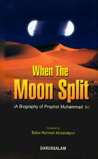 When+the+Moon+Split%3A+A+biography+of+Prophet+Muhammad+%28Peace+be+upon+him%29