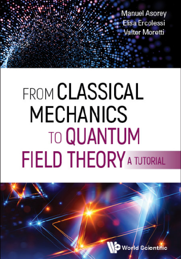 From+Classical+Mechanics+to+Quantum+Field+Theory