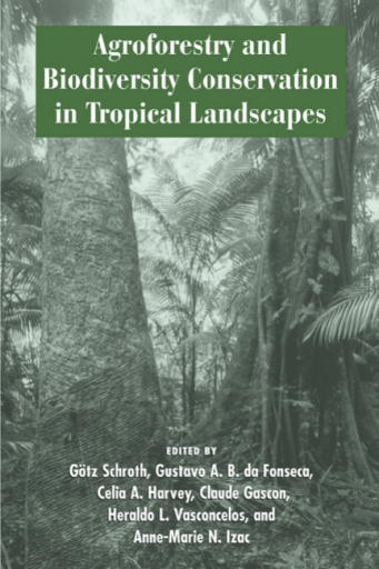 Agroforestry+and+Biodiversity+Conservation+in+Tropical+Landscapes