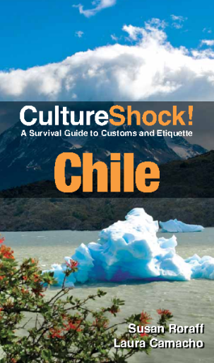 Culture Shock! Chile - A Survival Guide to Customs and Etiquette