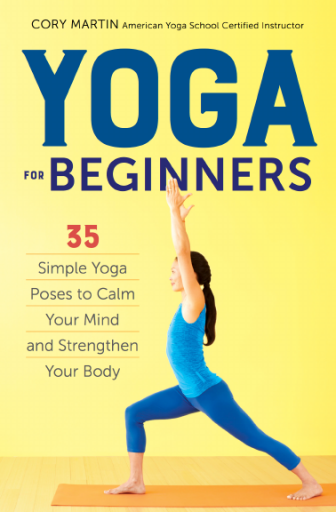 Yoga+for+Beginners+Simple+Yoga+Poses+to+Calm+Your+Mind+and+Strengthen+Your+Body