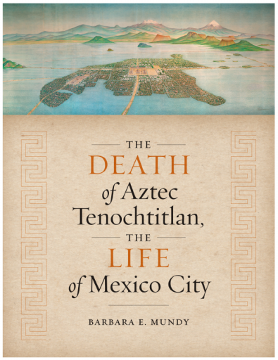 Barbara_E._Mundy%5D_The_Death_of_Aztec_Tenochtitlan