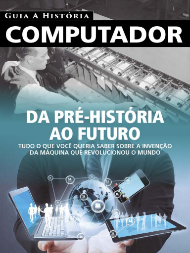Guia A História do Computador - Edição 01 (2019-04)