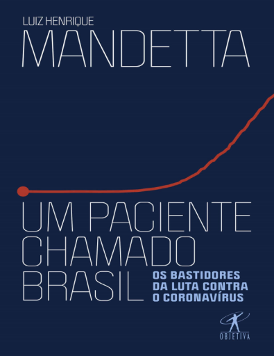 Luiz+Henrique+Mandeta+-+Um+Paciente+Chamado+Brasil