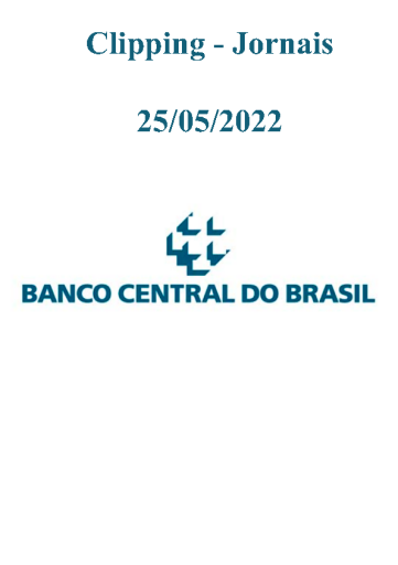 Clipping+Jornais+-+Banco+Central+%282022-05-25%29