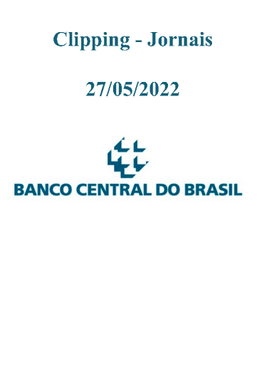 Clipping+Jornais+-+Banco+Central+%282022-05-27%29
