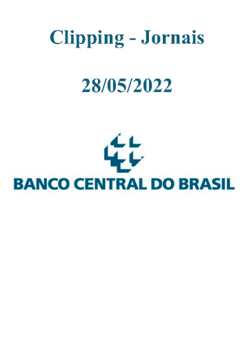 Clipping+Jornais+-+Banco+Central+%282022-05-28%29