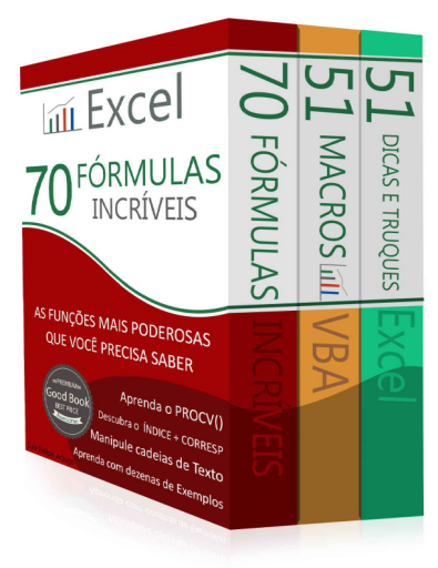 Domine o Excel ® (3 em 1): Excel - 70 Fórmulas Incríveis, Excel - 51 Macros incríveis e 51 Dicas e Truques Incríveis