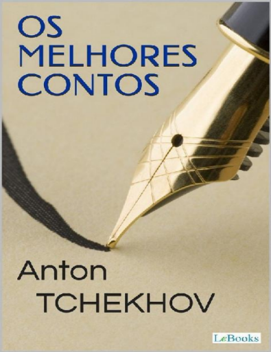 Anton+Tchekhov+-+Os+Melhores+Contos+-+LeBooks+-+Oficial