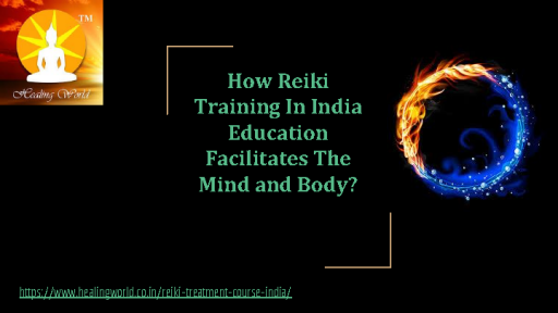 How+Reiki+Training+in+India+Education+Facilitates+The+Mind+And+Body-converted