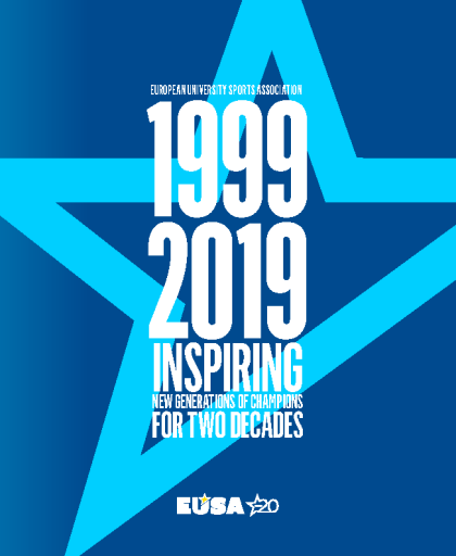 European University Sports Association: 1999-2019 - Inspiring new generations of champions for two decades